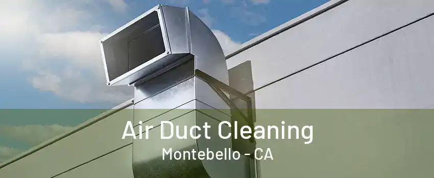 Air Duct Cleaning Montebello - CA