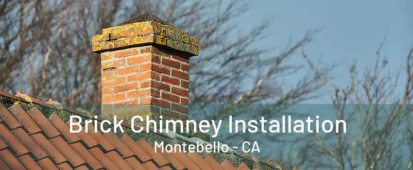 Brick Chimney Installation Montebello - CA