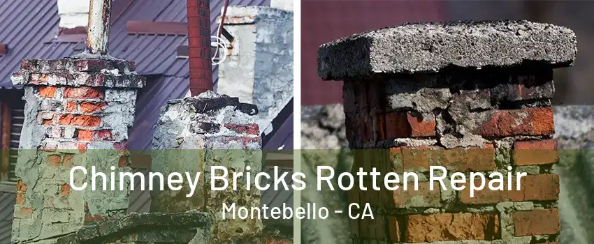 Chimney Bricks Rotten Repair Montebello - CA