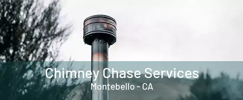 Chimney Chase Services Montebello - CA