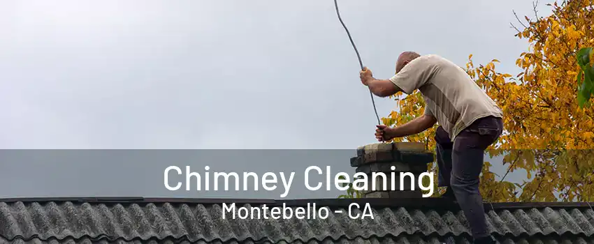 Chimney Cleaning Montebello - CA