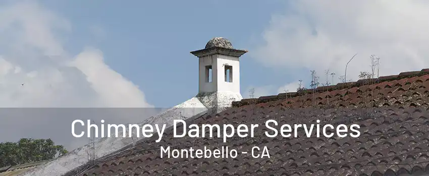 Chimney Damper Services Montebello - CA