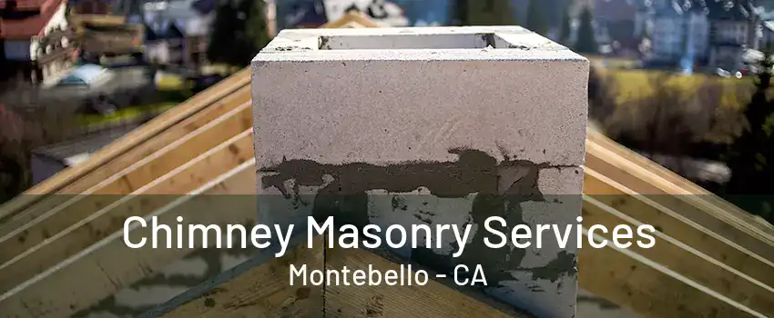 Chimney Masonry Services Montebello - CA