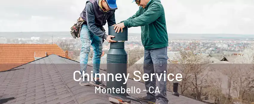 Chimney Service Montebello - CA