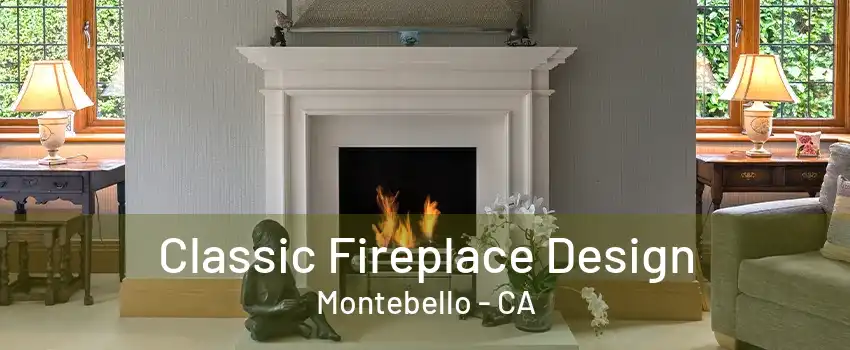 Classic Fireplace Design Montebello - CA