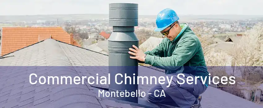 Commercial Chimney Services Montebello - CA