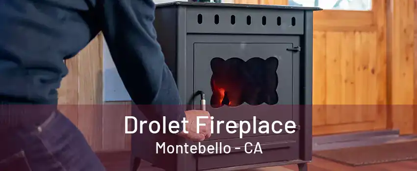 Drolet Fireplace Montebello - CA