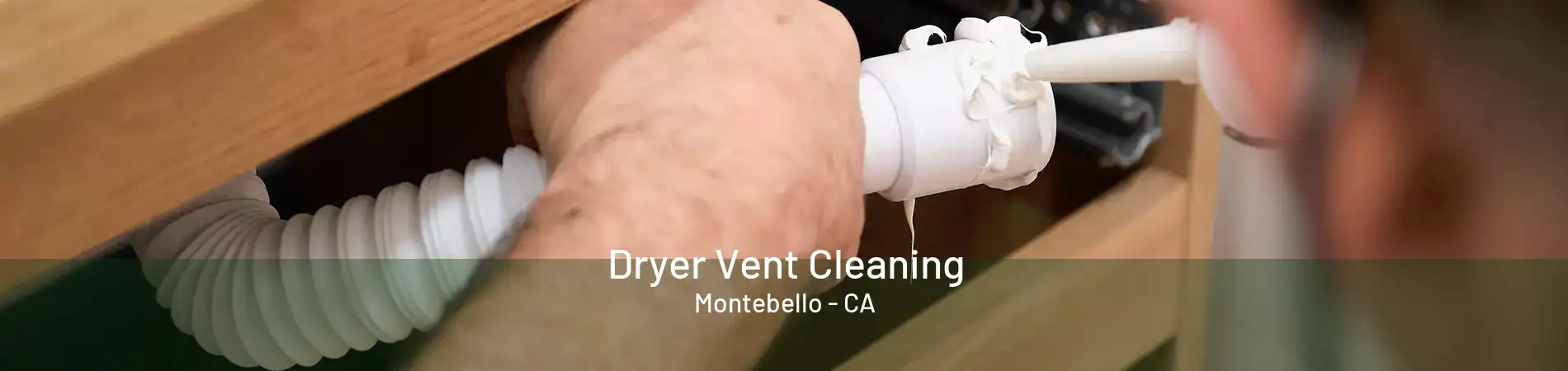 Dryer Vent Cleaning Montebello - CA