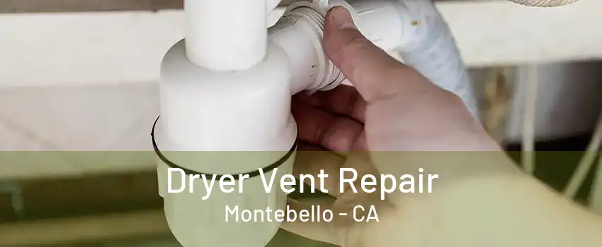 Dryer Vent Repair Montebello - CA