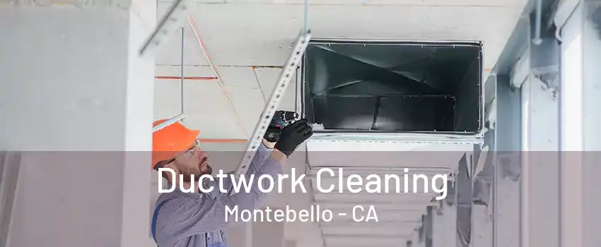 Ductwork Cleaning Montebello - CA