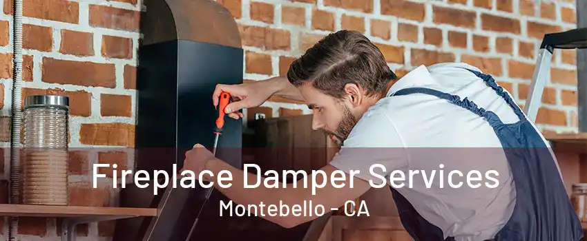 Fireplace Damper Services Montebello - CA