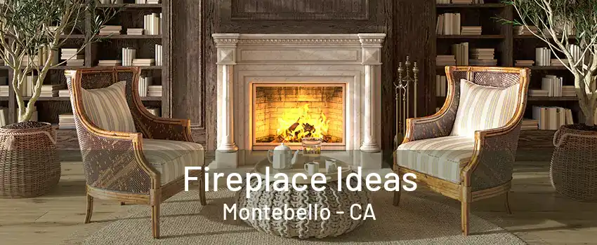 Fireplace Ideas Montebello - CA