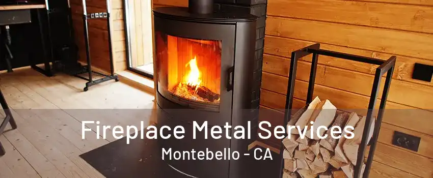 Fireplace Metal Services Montebello - CA