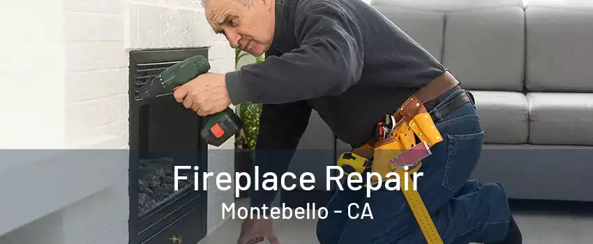 Fireplace Repair Montebello - CA