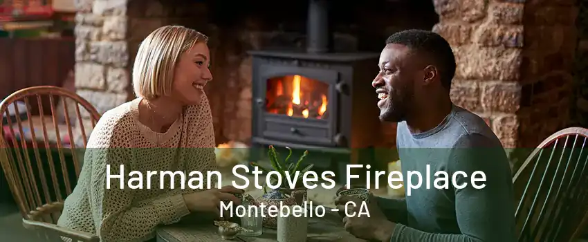 Harman Stoves Fireplace Montebello - CA