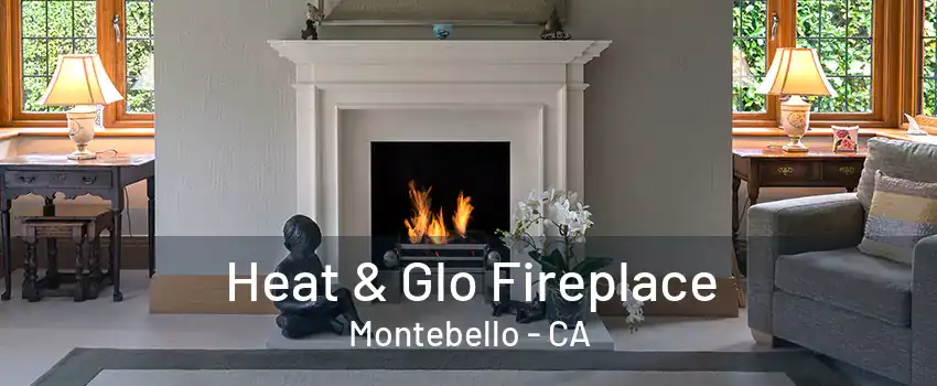 Heat & Glo Fireplace Montebello - CA