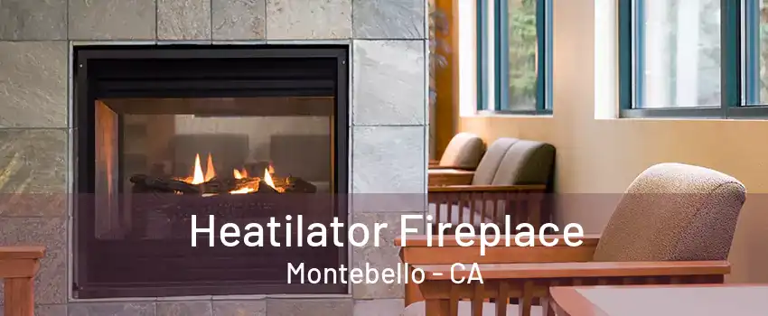 Heatilator Fireplace Montebello - CA