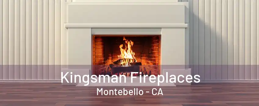 Kingsman Fireplaces Montebello - CA