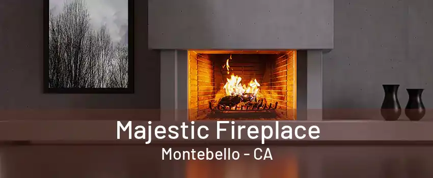 Majestic Fireplace Montebello - CA