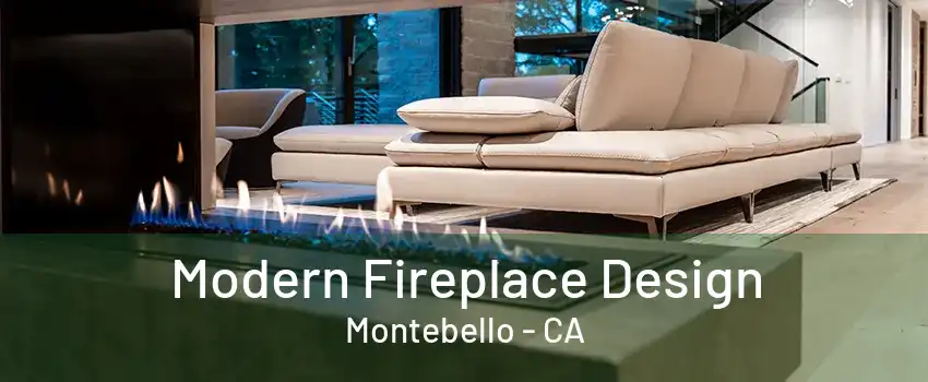 Modern Fireplace Design Montebello - CA