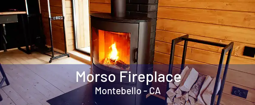 Morso Fireplace Montebello - CA