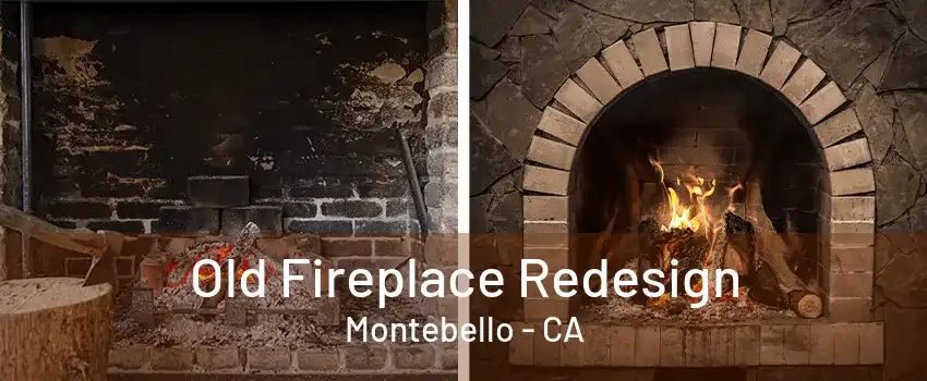 Old Fireplace Redesign Montebello - CA