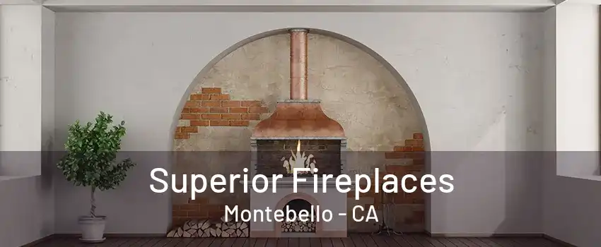 Superior Fireplaces Montebello - CA