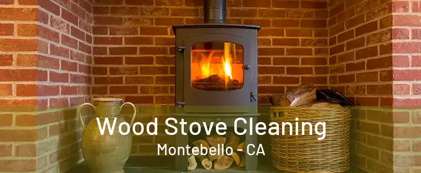 Wood Stove Cleaning Montebello - CA